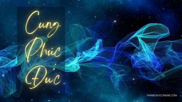 Cung phúc đức là gì?