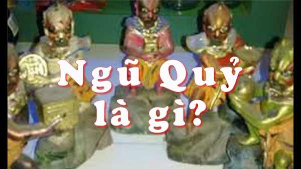 Ngũ quỷ là gì?