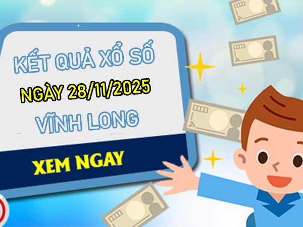 Dự đoán XSVL miễn phí ngày 28 tháng 11 năm 2025 hôm nay