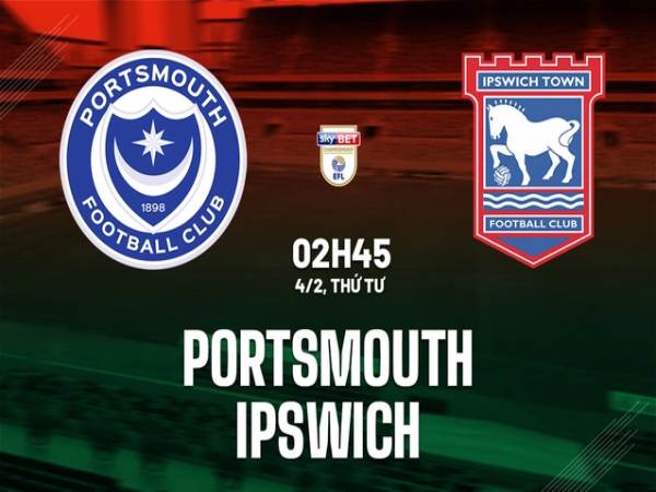 Đối đầu Portsmouth vs Ipswich 2h45 ngày 4/2