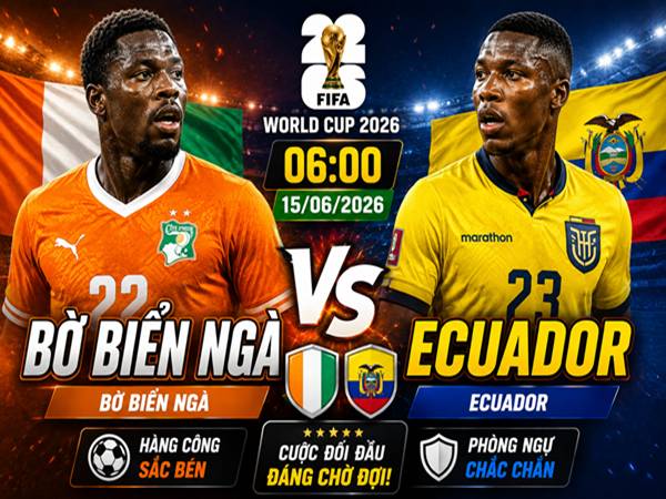 Số liệu trận đấu Bờ Biển Ngà gặp Ecuador 6h ngày 14/6